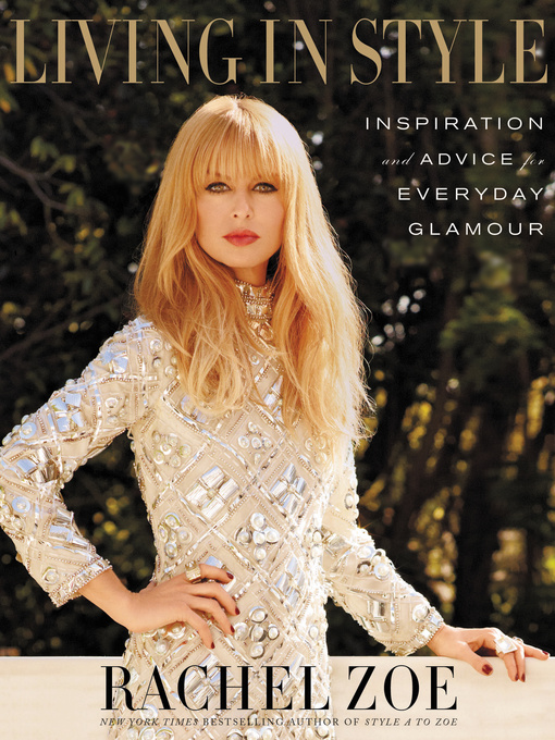 Title details for Living in Style by Rachel Zoe - Available